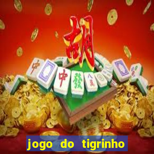 jogo do tigrinho da casa chinesa